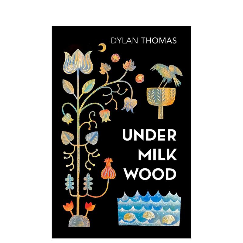 【预 售】【威尔士诗人Dylan Thomas】在牛奶林下英文文学小说进口原版书Under Milk Wood平装Dylan Thomas著Vintage (UK)