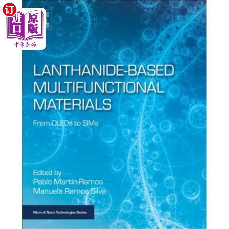 海外直订Lanthanide-Based Multifunctional Materials: From Oleds to Sims 镧系多功能材料：从OLED到SIMS