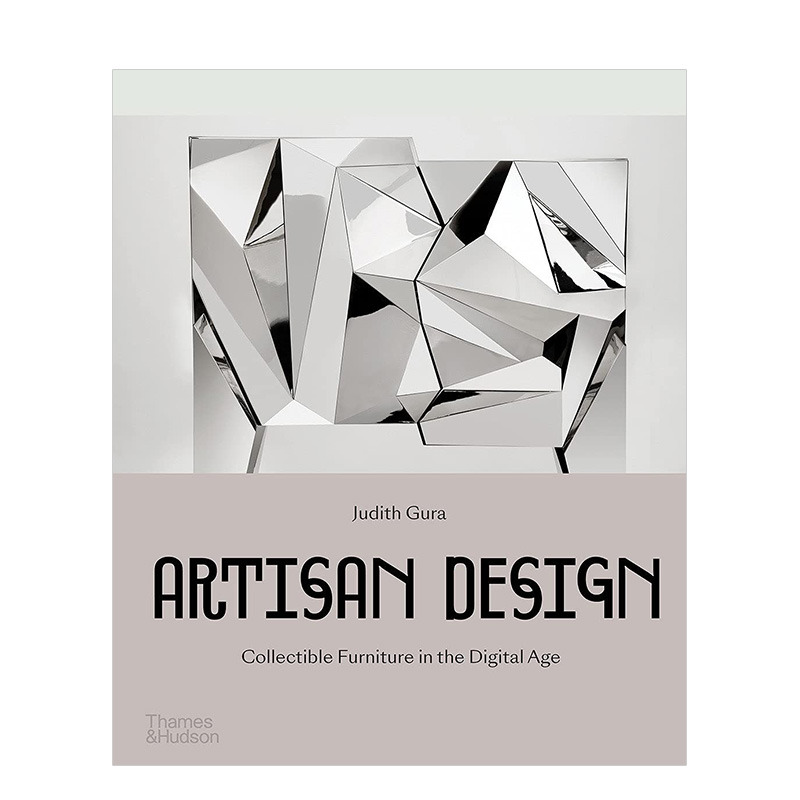 【现货】工匠设计：数字时代的收藏*家具 英文原版进口设计画册 Artisan Design: Collectible Furniture in the Digital Age